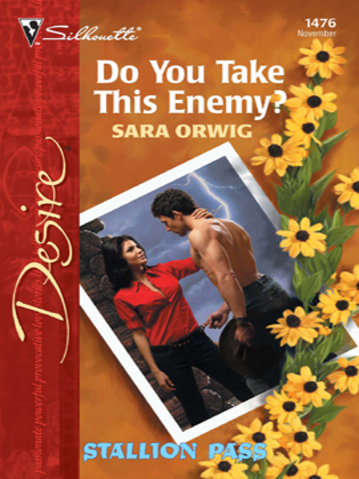 Title details for Do You Take This Enemy? by Sara Orwig - Available